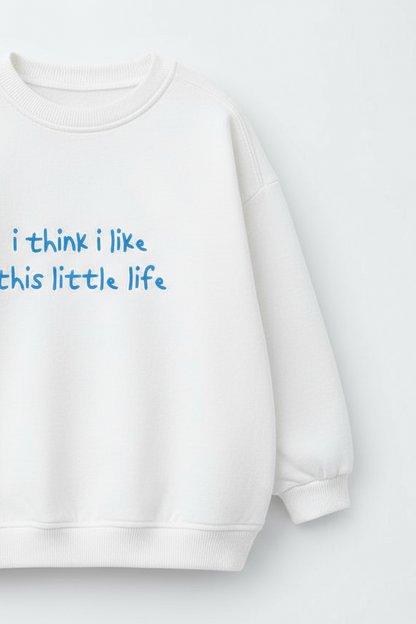 Life sweatshirt